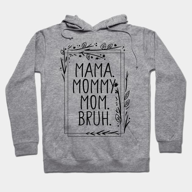 Mama Mommy Mom Bruh Shirt, Mama Shirt, Sarcastic Mom Shirt, Funny Bruh Shirt, Funny Sarcasm Mom Gift, Sarcastic Quotes Tee, Mother's Day Hoodie by Giftyshoop